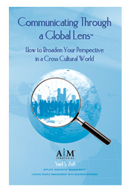 Communicating Through a Global Lens: How to Broaden Your Perspective in a Cross Cultural World